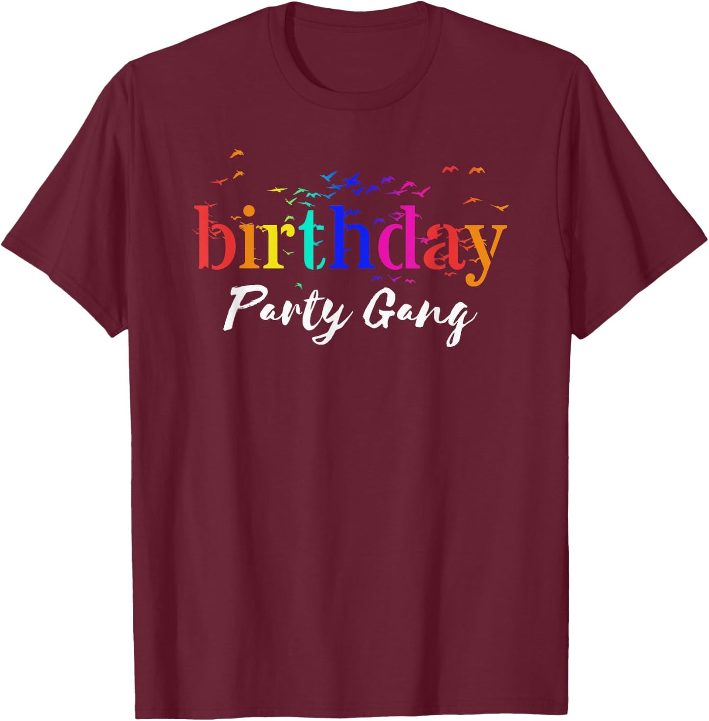 Rainbow Birthday Party Gang Shirts Birthday Family Celebrate T-Shirt - T-Shirt | Maroon