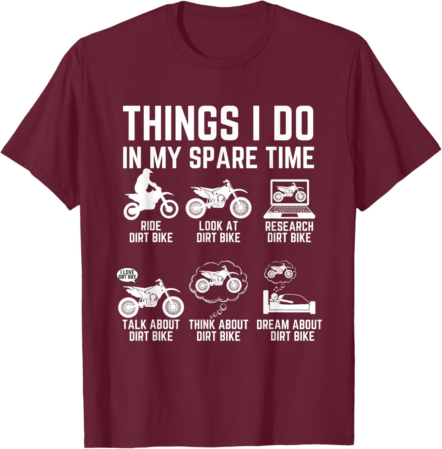 Things I Do In My Spare Time Funny Dirt Bike Motocross Biker T-Shirt - T-Shirt | Maroon