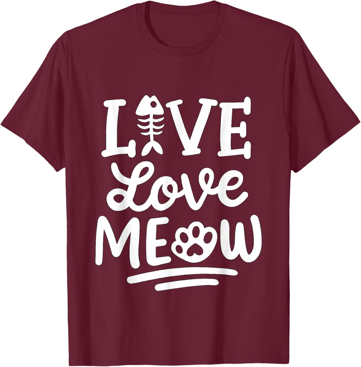 Live Love Meow Cat T-Shirt - T-Shirt | Maroon