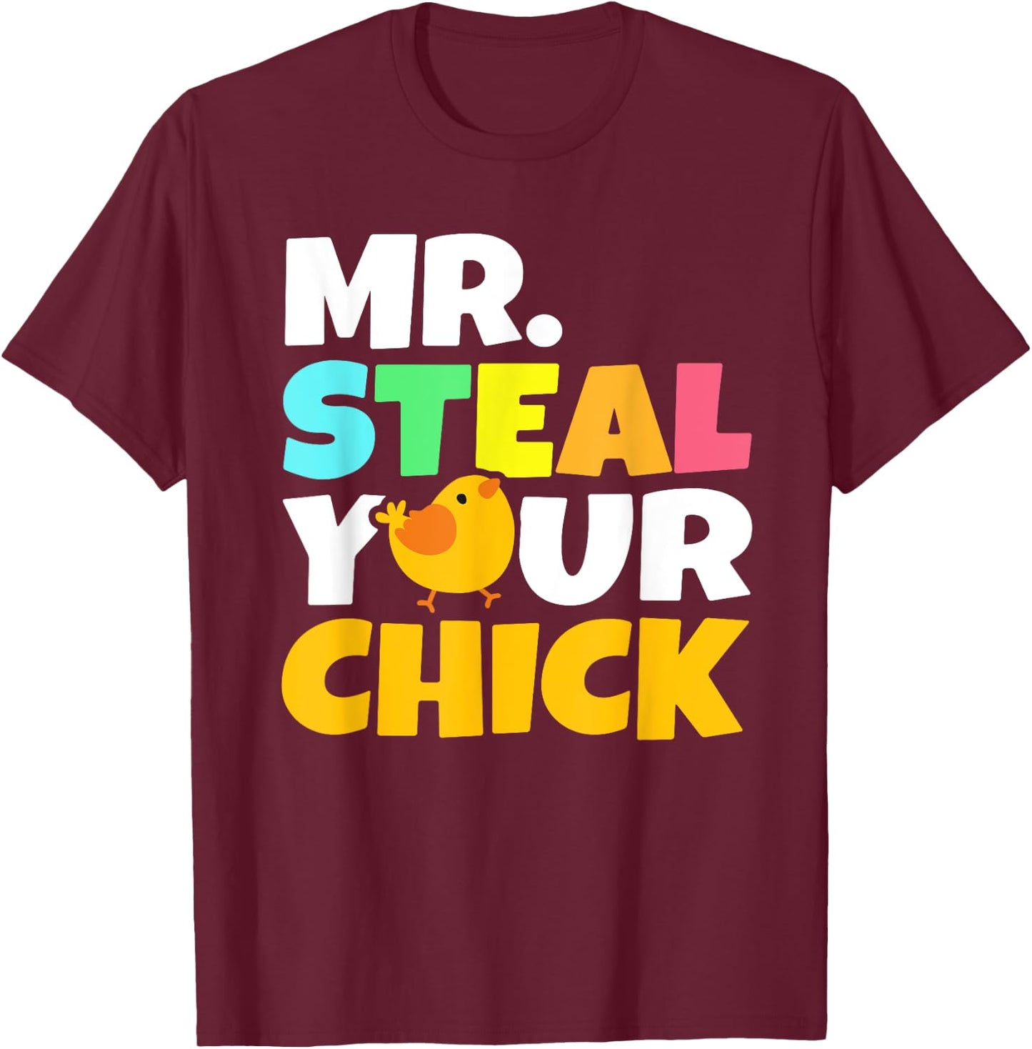 Mr Steal Your Chick Easter Chicken Boys Egg Hunting T-Shirt - T-Shirt | Maroon