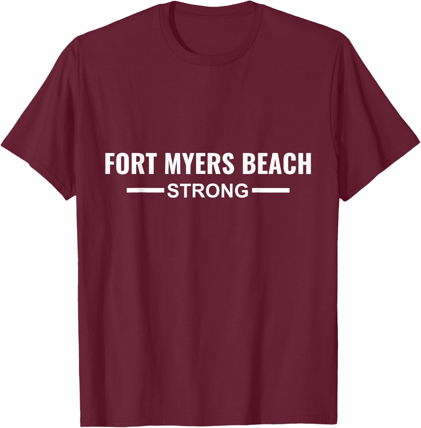 Fort Myers Beach Strong Community Strength Prayer Support T-Shirt - T-Shirt | Maroon