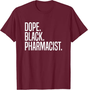 Dope Black Pharmacist T-Shirt - T-Shirt | Maroon