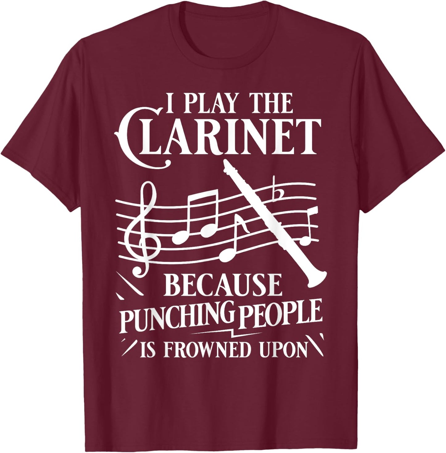 Clarinet Instrument Music Funny Playing Beginner T-Shirt - T-Shirt | Maroon