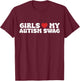 Girls Heart My Autism Swag Funny Girls Love My Autism Swag T-Shirt - T-Shirt | Maroon
