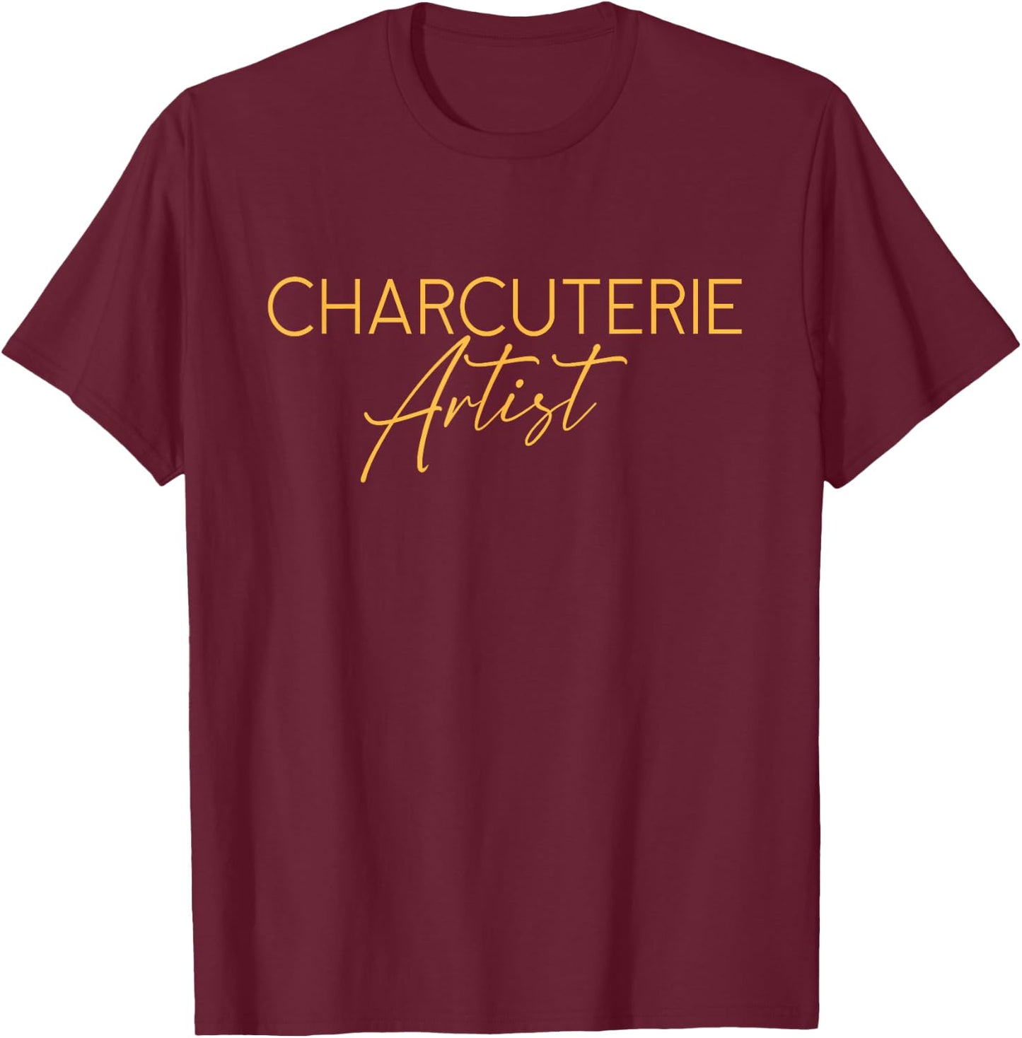Charcuterie Artist - Hostess Cheese Meat Board Maker Party T-Shirt - T-Shirt | Maroon