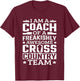 I Am A Coach Cross Country Team Track And Field Running T-Shirt - T-Shirt | Maroon