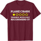 Funny Plane Crash T-Shirt - T-Shirt | Maroon