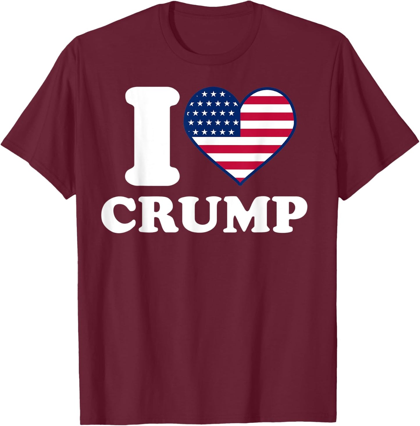 I love Crump I heart Crump T-Shirt - T-Shirt | Maroon