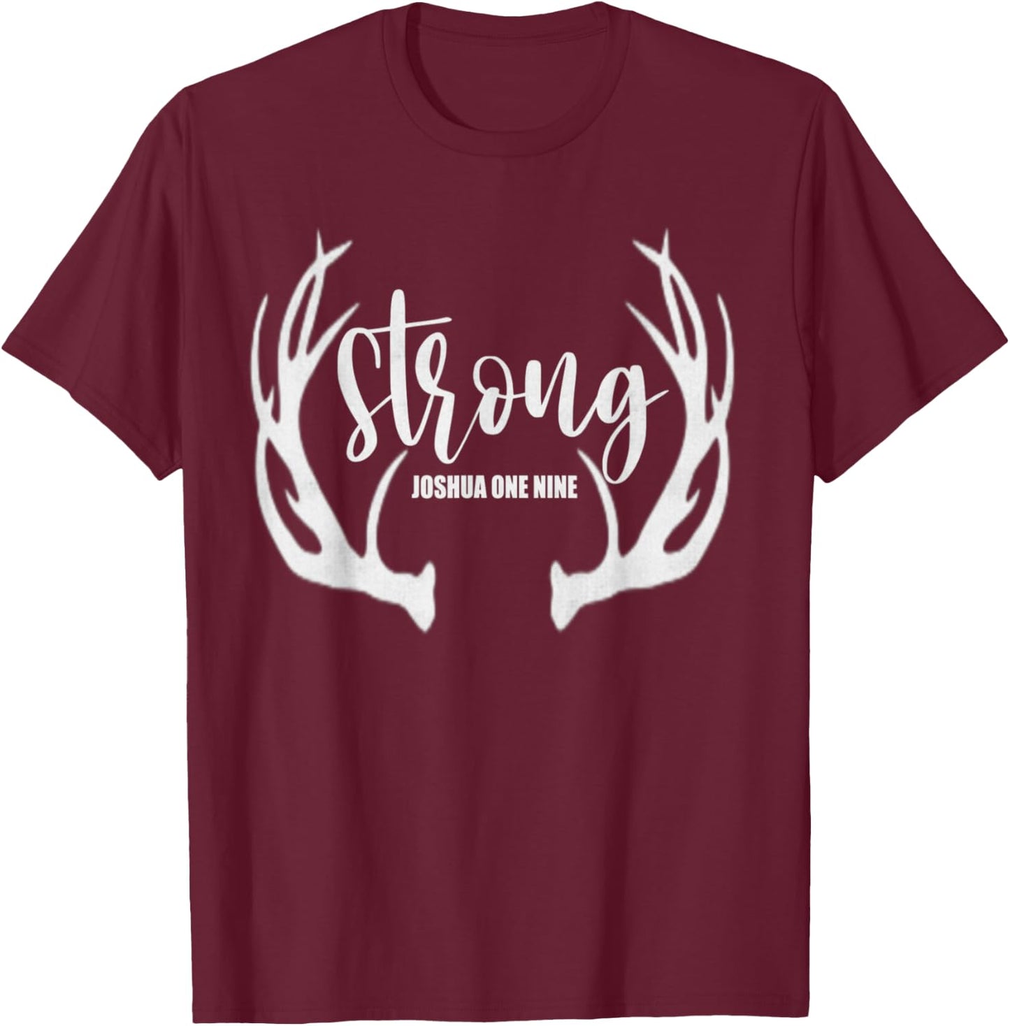 Be Strong And Courageous Bible Christian Faith In Jesus T-Shirt - T-Shirt | Maroon