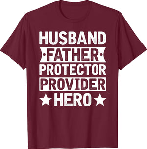 Husband Father Protector Provider Hero Funny Dad Quote Men T-Shirt - T-Shirt | Maroon