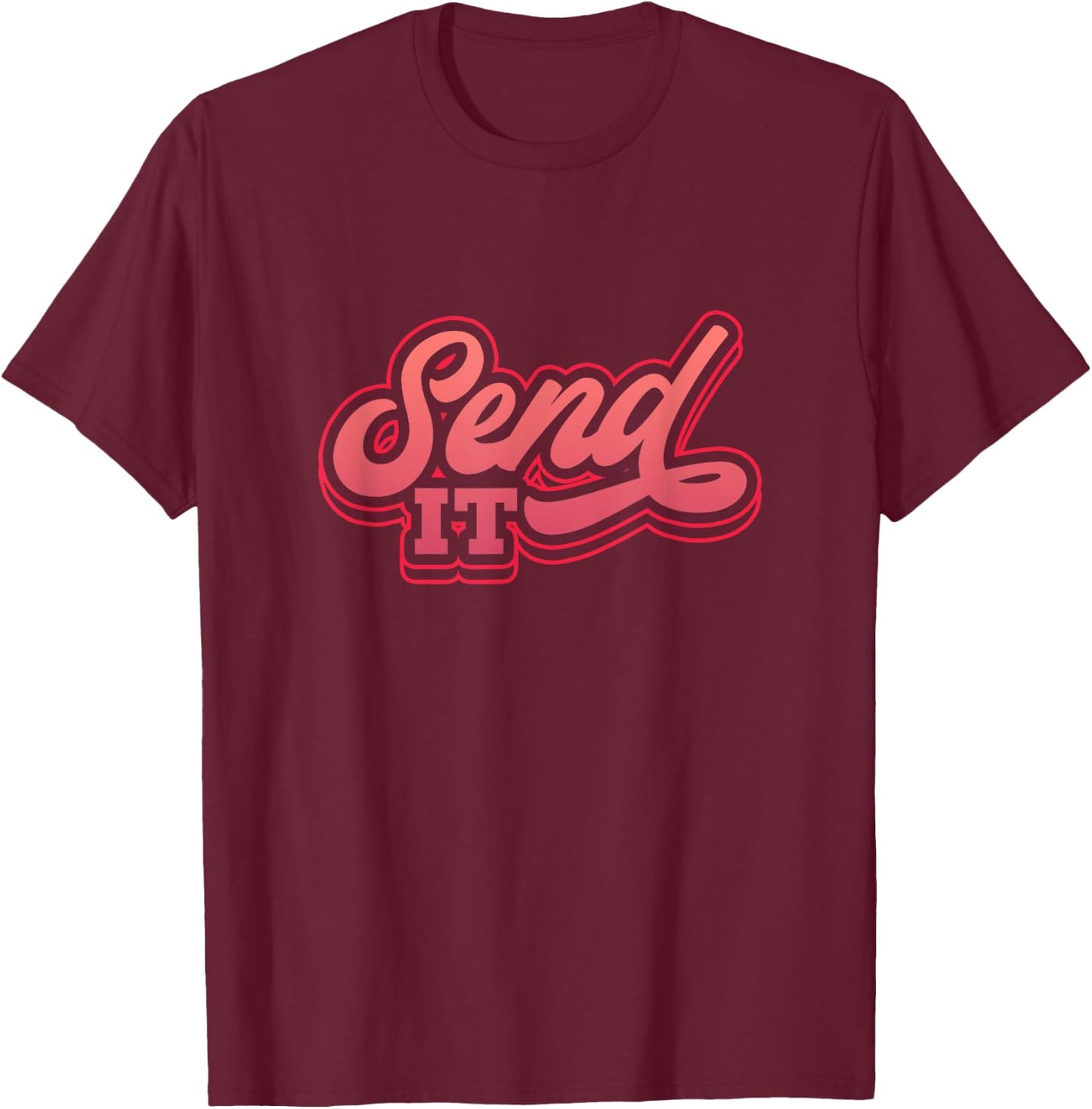 Dirt Bike Send It Motorcycle Biker Rider Motorcyclist T-Shirt - T-Shirt | Maroon