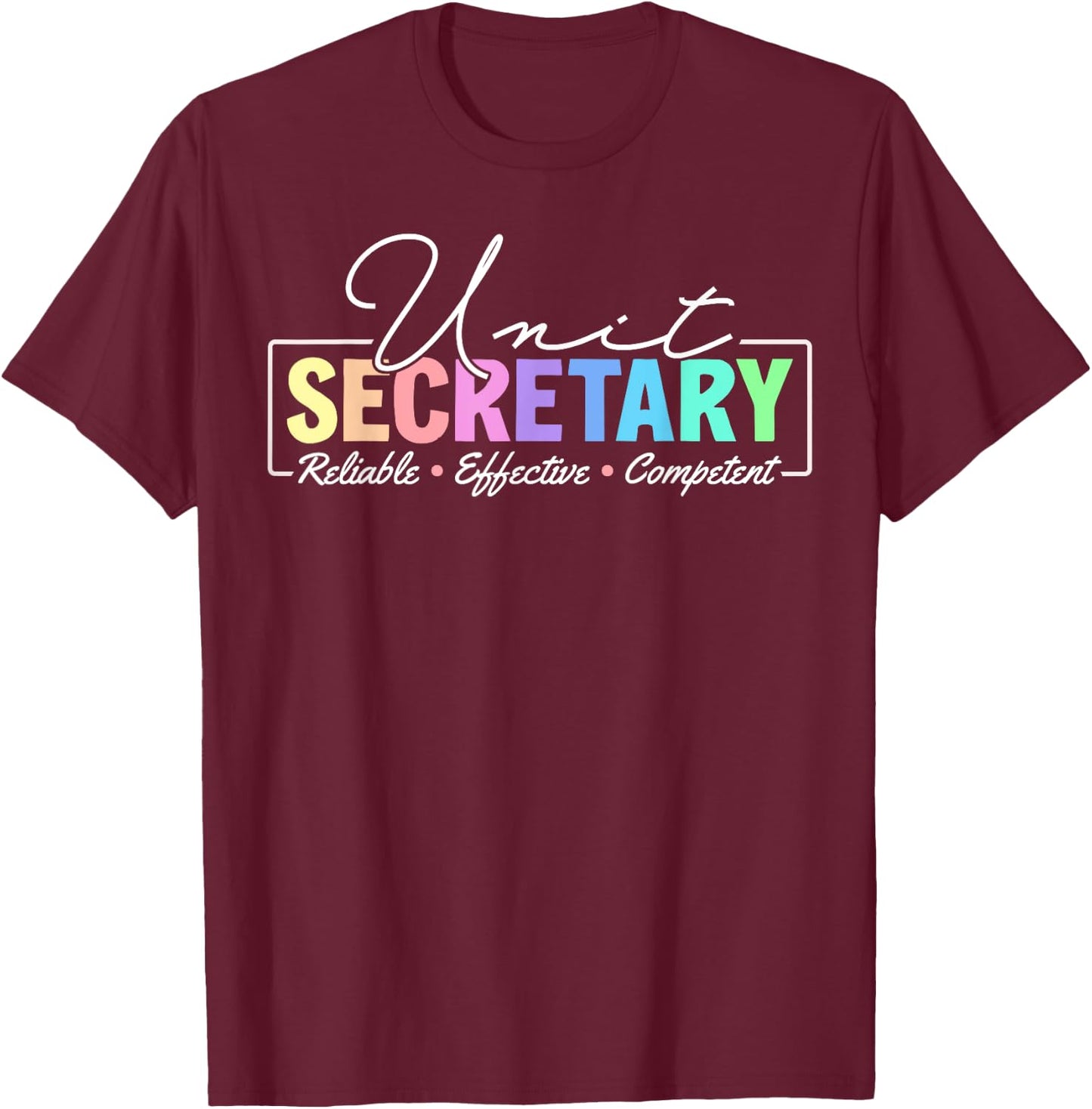 Unit Secretary Appreciation T-Shirt - T-Shirt | Maroon