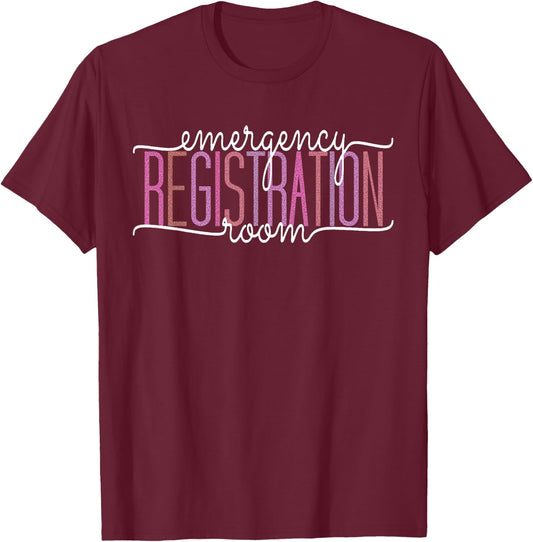 Emergency Room Registration Patient ER Registrar Nursing T-Shirt - T-Shirt | Maroon