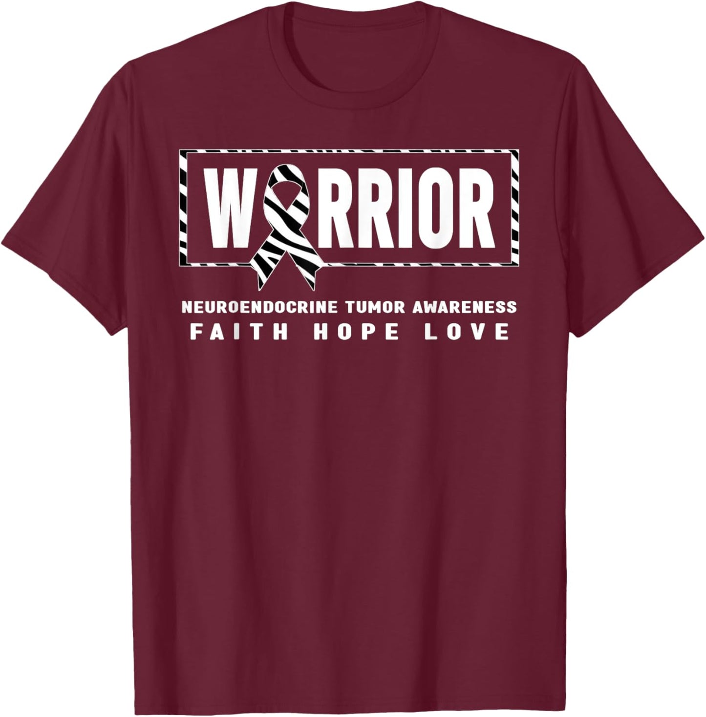 NET Cancer Warrior Shirt - Neuroendocrine Tumor Awareness T-Shirt - T-Shirt | Maroon