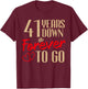 41st Wedding Anniversary Couples Married 41 Years Funny T-Shirt - T-Shirt | Maroon