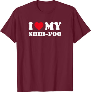 Shih-Poos Shihpoo Shih Tzu Poodle Mix I Love My Shih-Poo T-Shirt - T-Shirt | Maroon