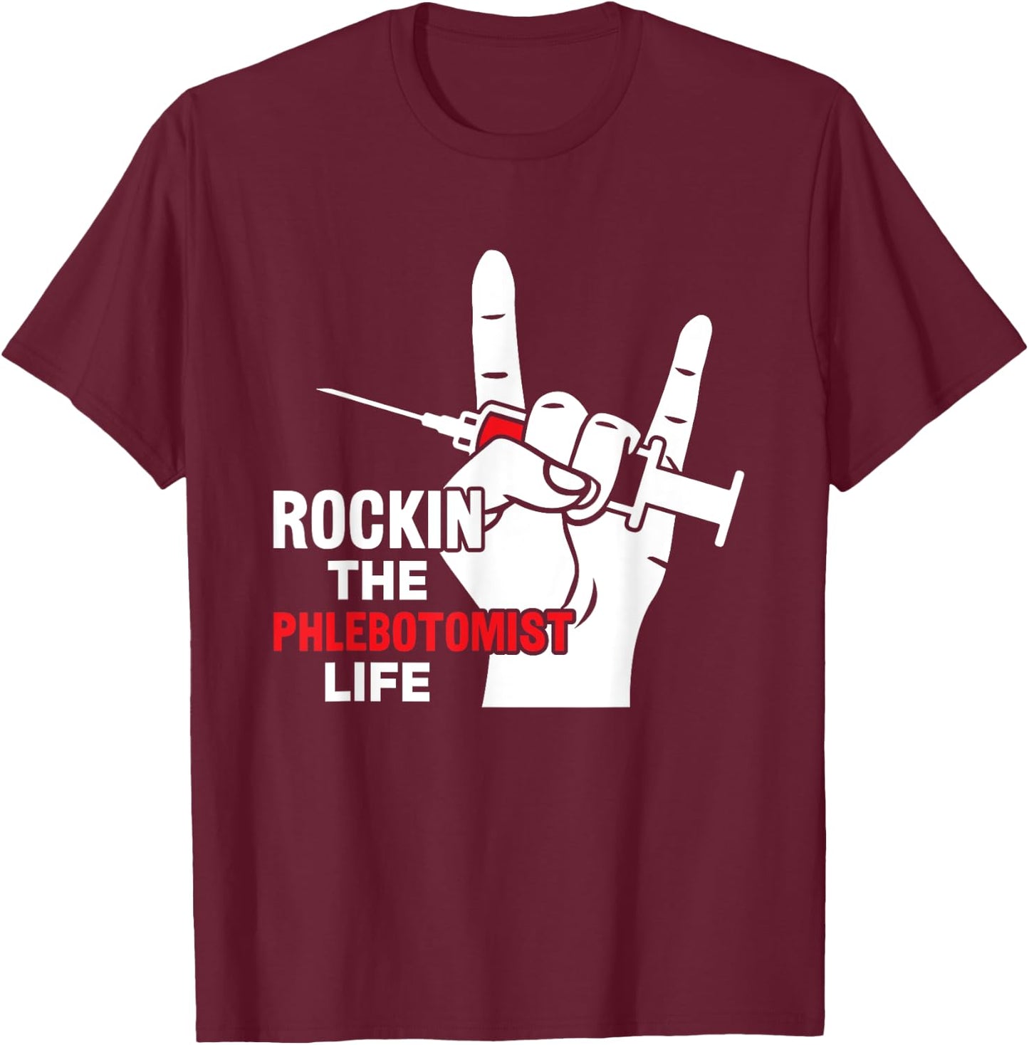 Phlebotomist Life Phlebotomy Phlebotomist Technician Nurse T-Shirt - T-Shirt | Maroon
