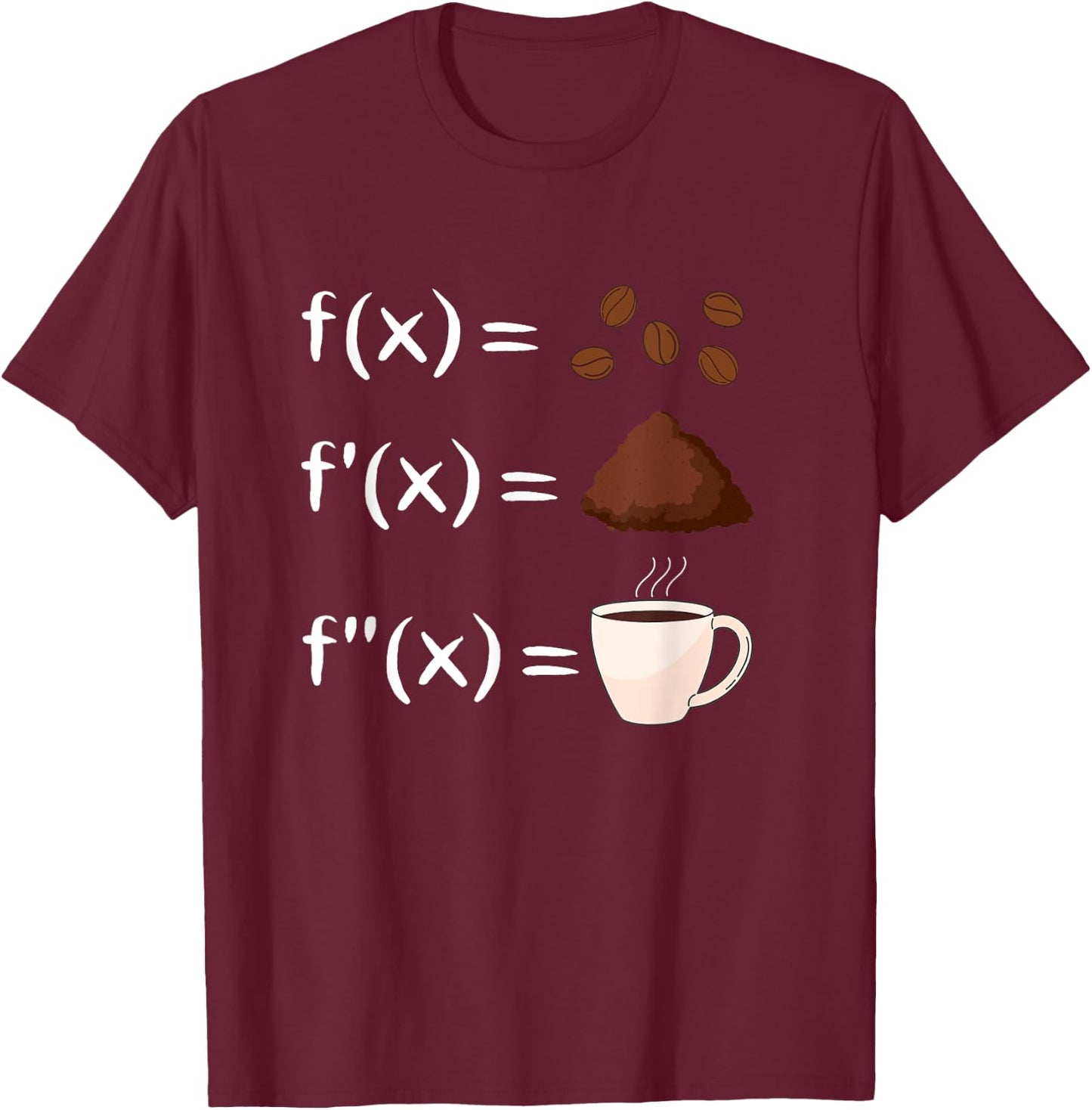 Funny Math Coffee Calculus T-Shirt - T-Shirt | Maroon