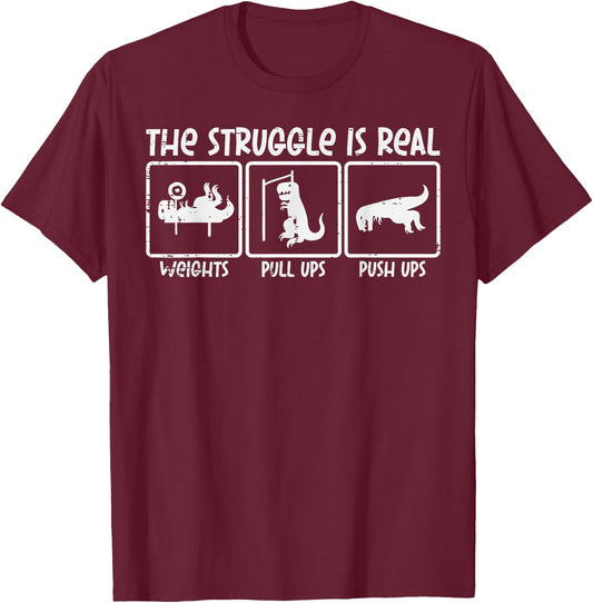 Trex Dino Struggle Is Real Weights Gym Workout Men Women Kid T-Shirt - T-Shirt | Maroon
