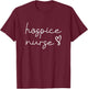 Hospice Nurse Appreciation Hospice Nursing School Graduation T-Shirt - T-Shirt | Maroon