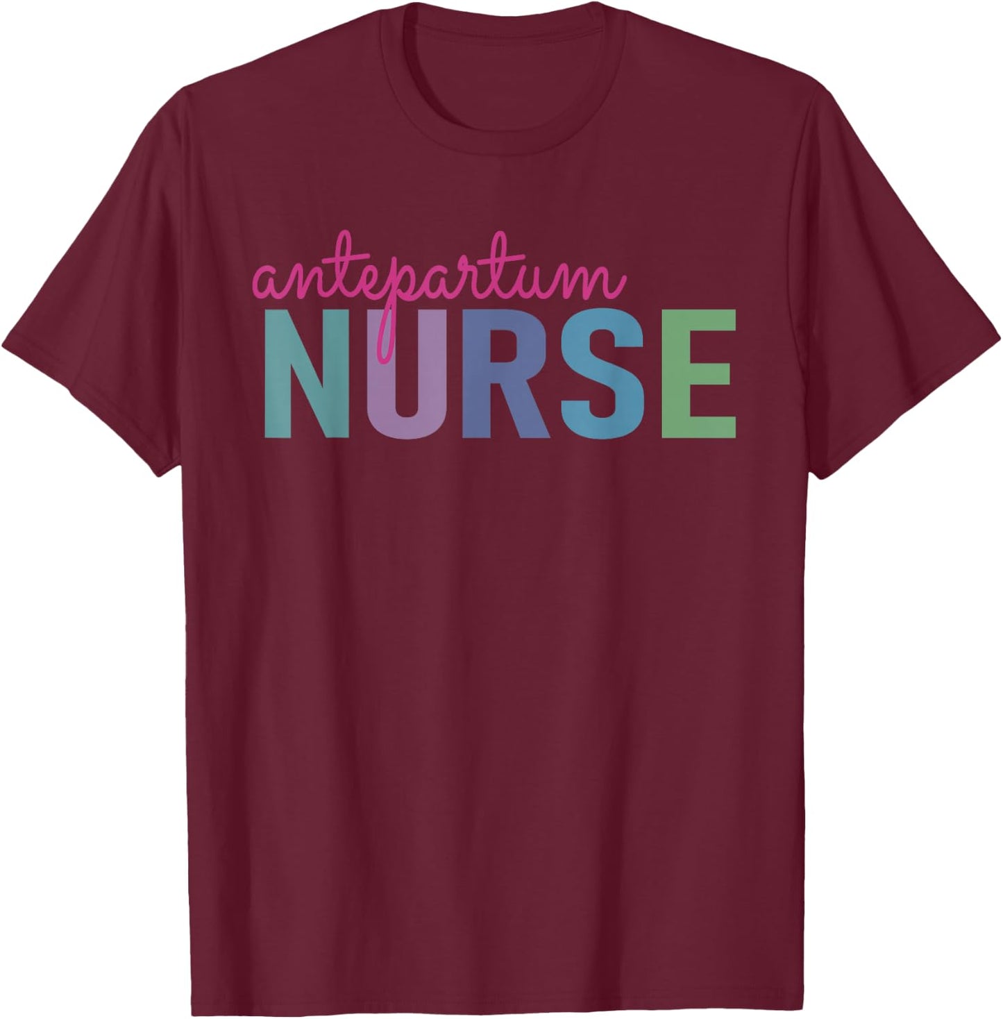 Antepartum Nurse Obstetrics Nurse Obgyn Funny Gynecology T-Shirt - T-Shirt | Maroon
