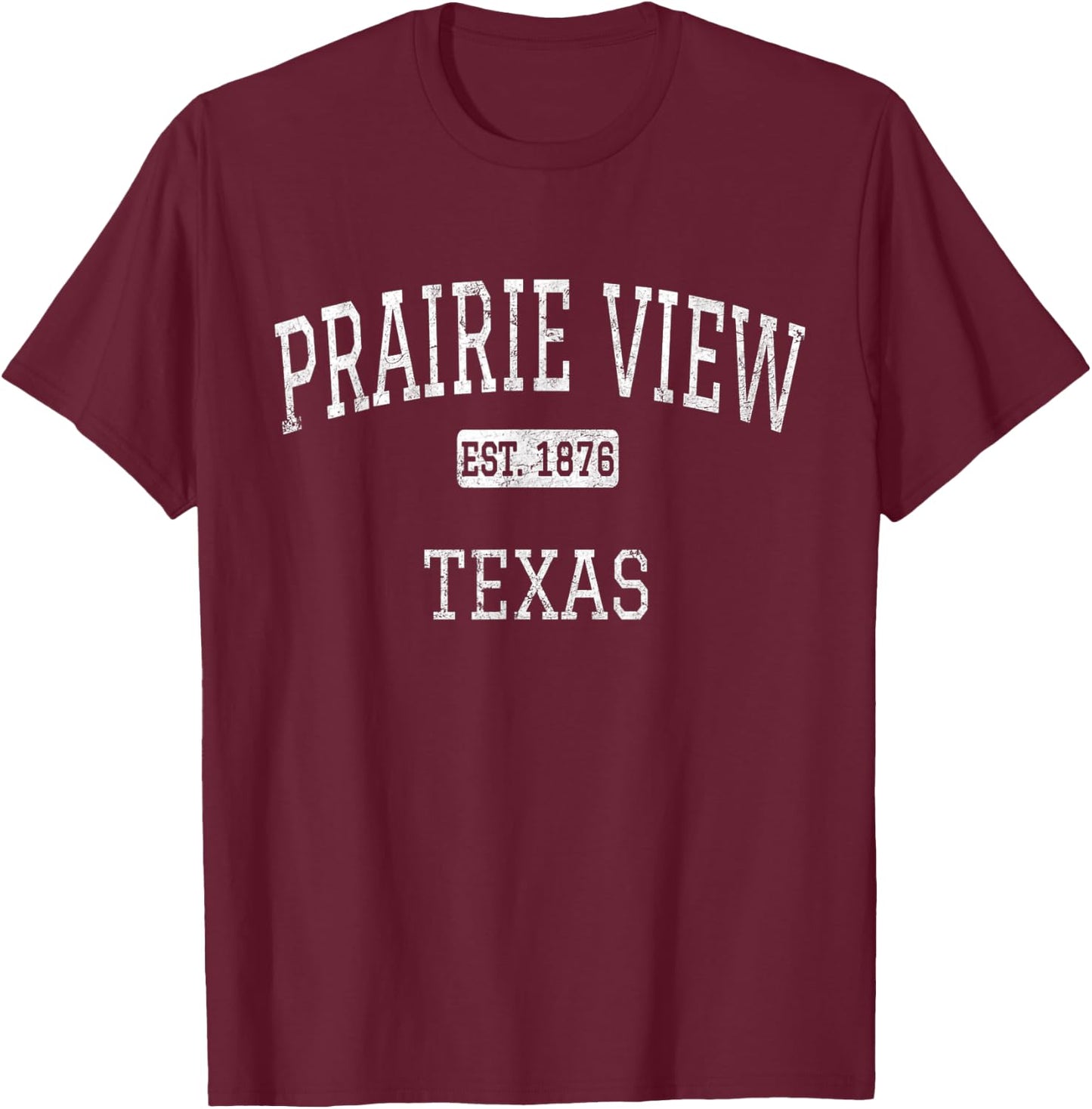 Prairie View Texas TX Vintage T-Shirt - T-Shirt | Maroon