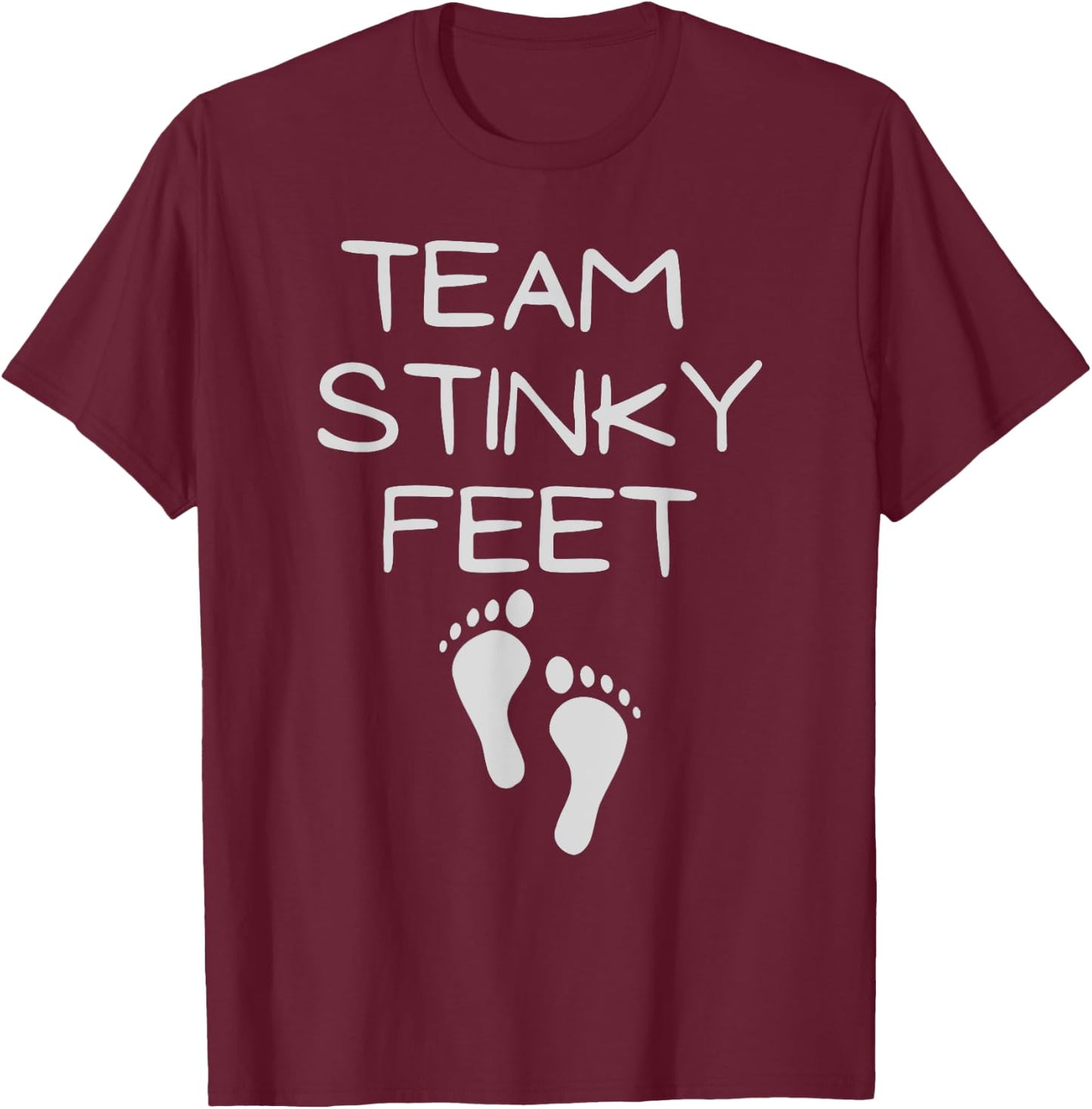 Funny Team Stinky Feet Foot Barefoot Footprint Foot Smell T-Shirt - T-Shirt | Maroon