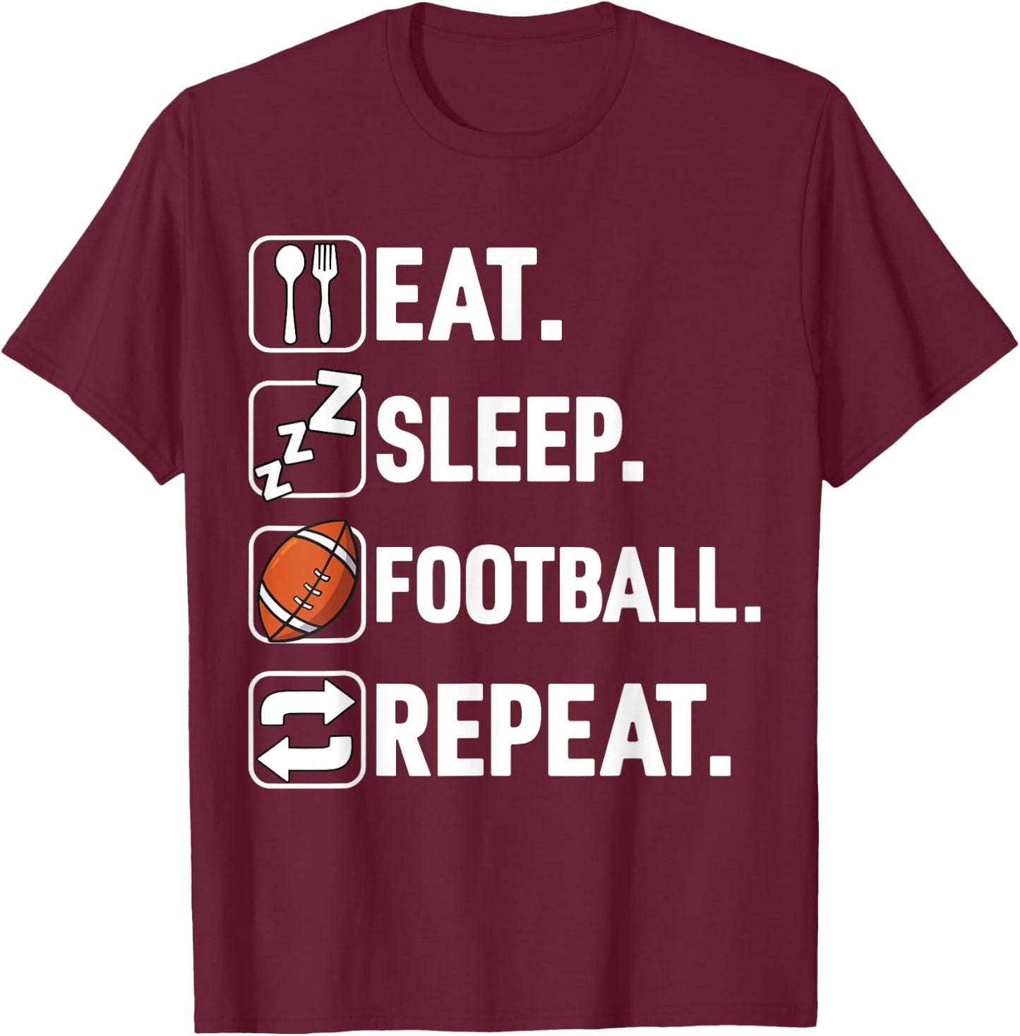 Eat Sleep Football Repeat Funny Football Player Coach Team T-Shirt - T-Shirt | Maroon