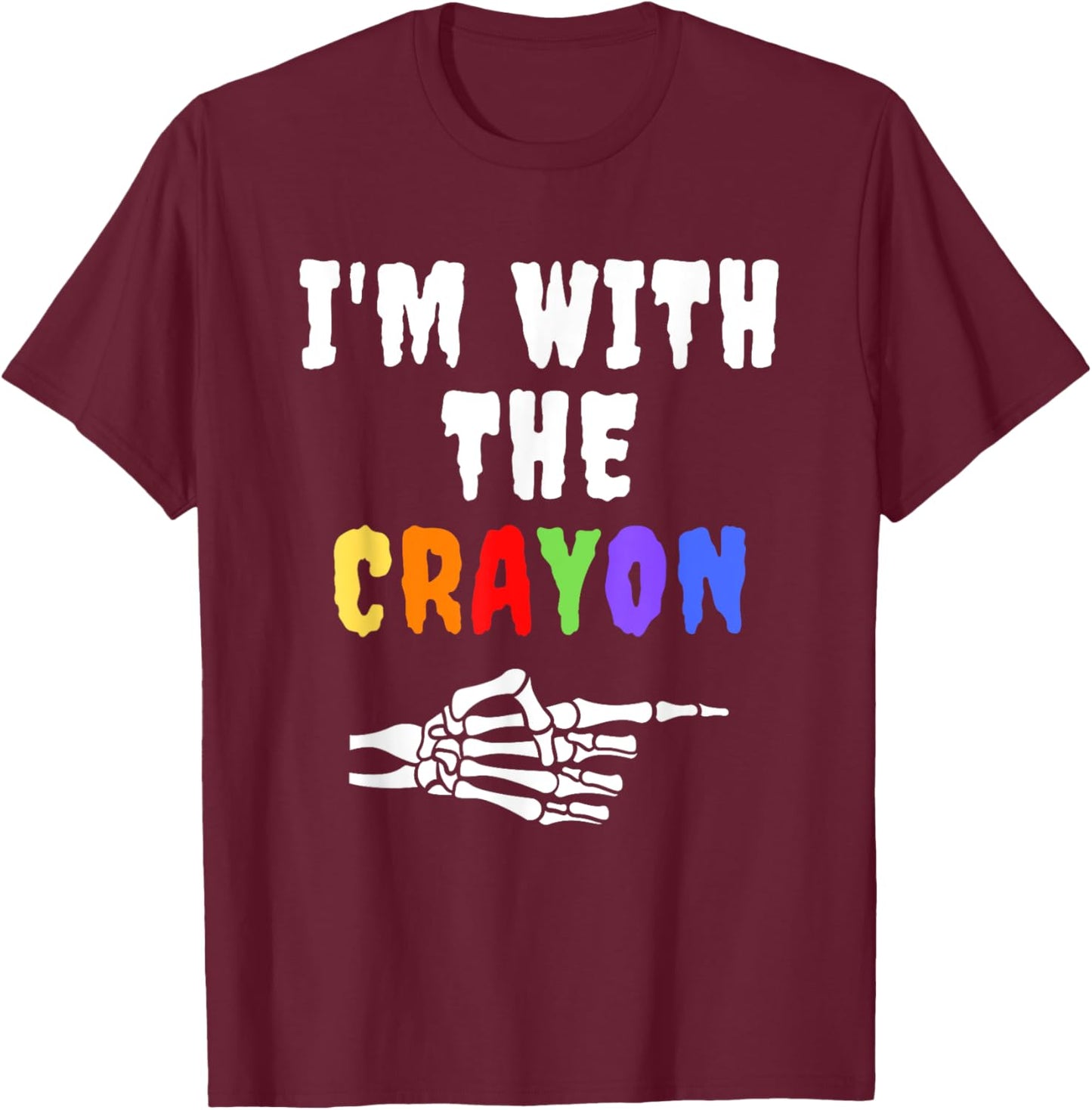 Halloween Shirt Funny Vintage Retro I'm With the Crayon T-Shirt - T-Shirt | Maroon