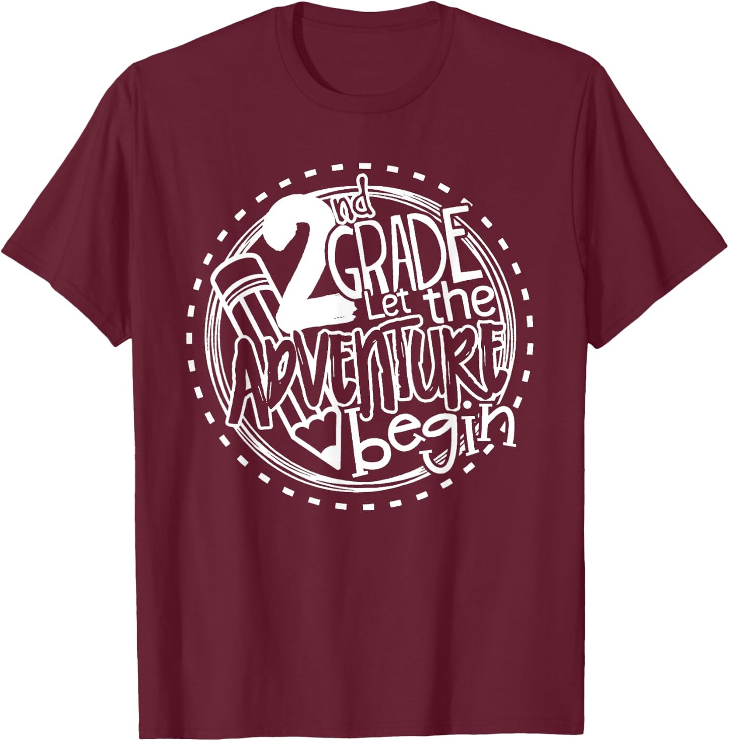 Let the 2nd Grade Adventure Begin Second Grade Teacher Women Girls Kids T-Shirt - T-Shirt | Maroon