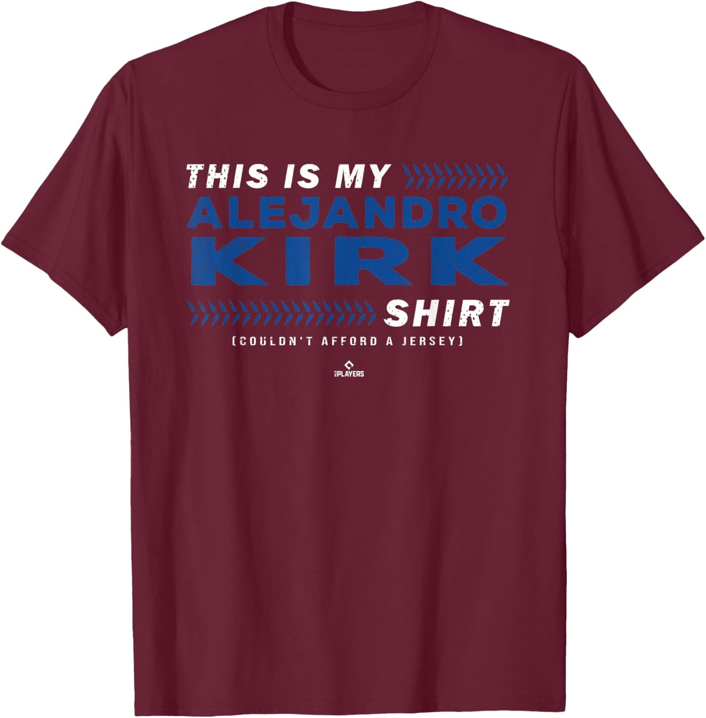 This Is My Alejandro Kirk Shirt Alejandro Kirk Toronto MLBPA T-Shirt - T-Shirt | Maroon