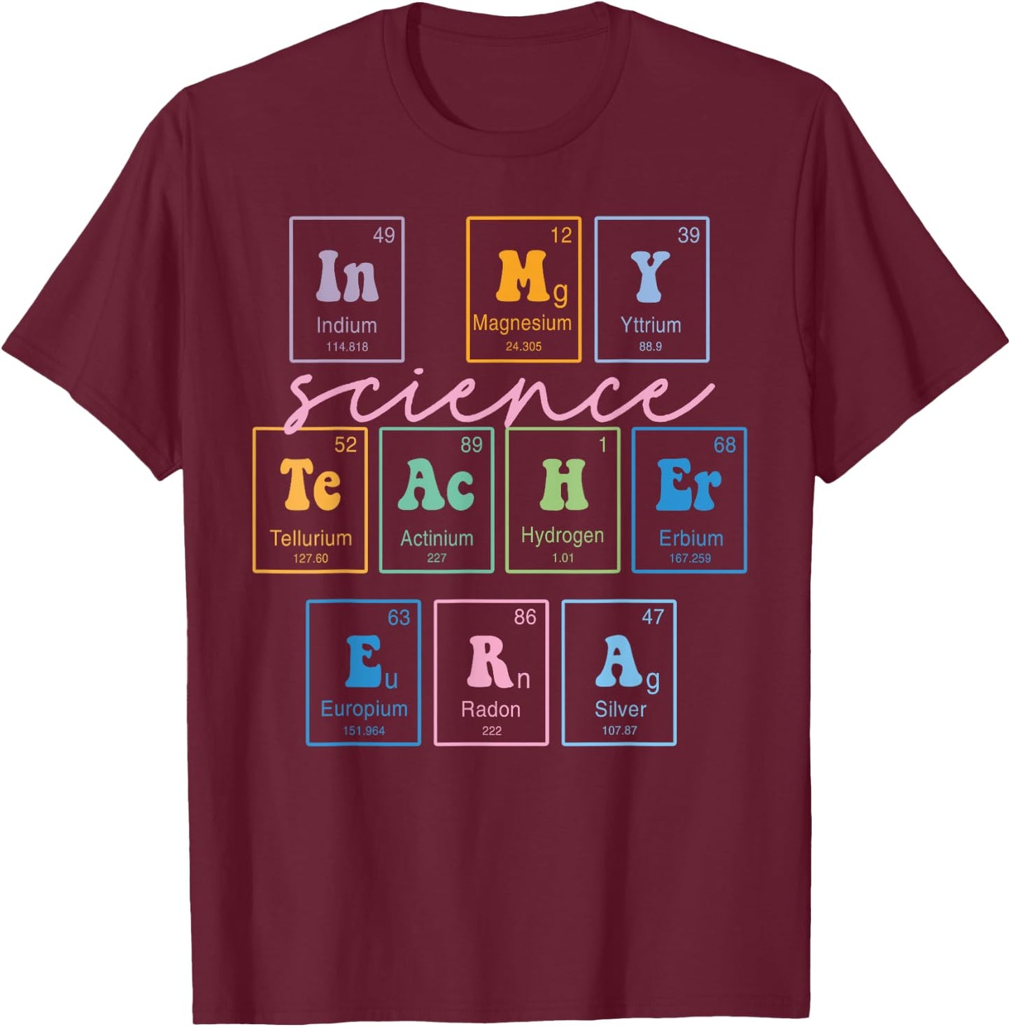 In My Science Teacher Era Funny Science Teacher T-Shirt - T-Shirt | Maroon