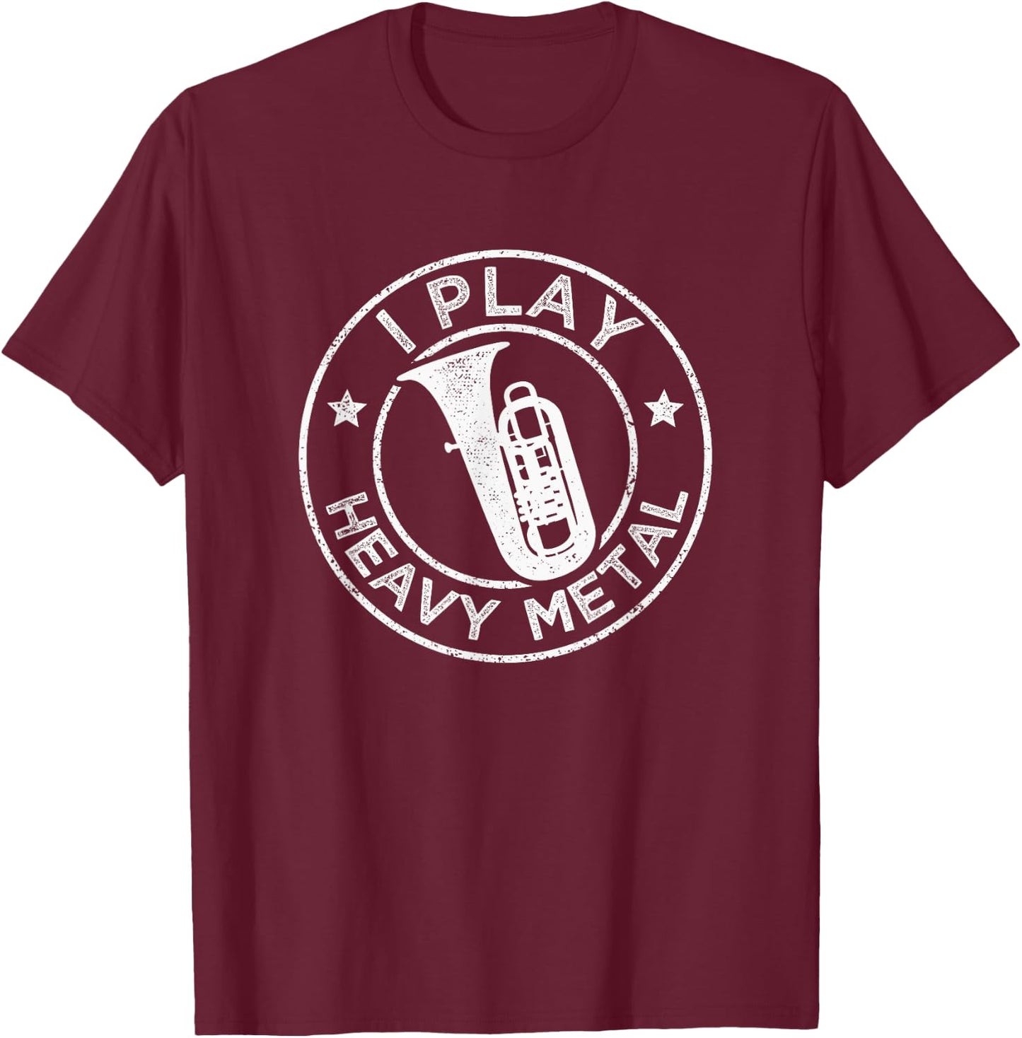 Orchestra Tubist I Play Heavy Metal Funny Tuba T-Shirt - T-Shirt | Maroon