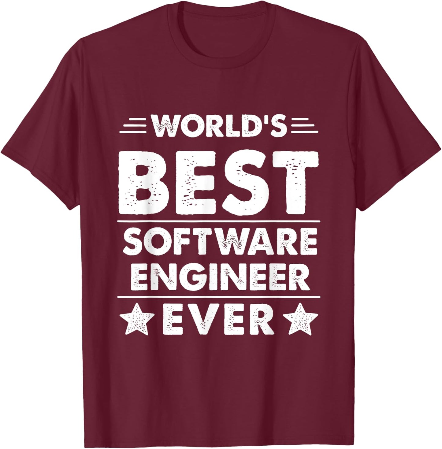 World's Best Software Engineer Ever T-Shirt - T-Shirt | Maroon