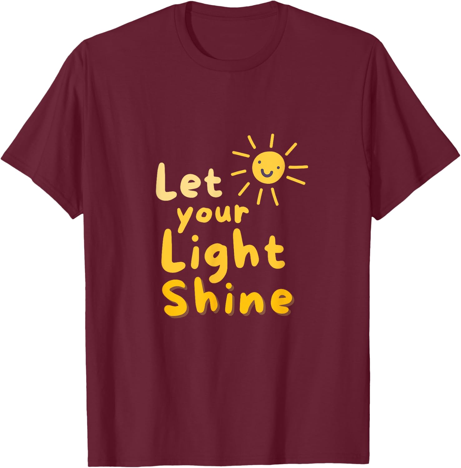 Let your light shine T-Shirt - T-Shirt | Maroon