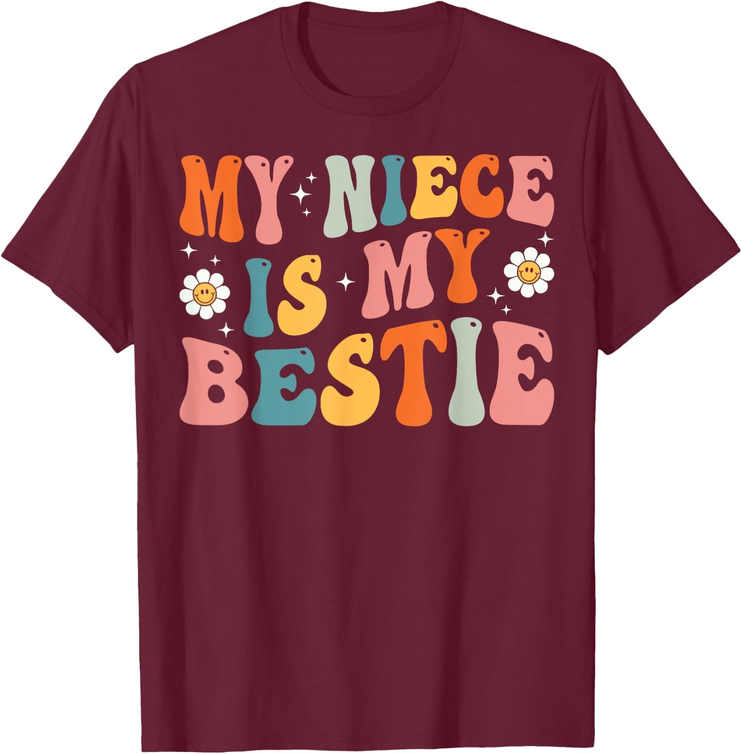 Groovy My Niece Is My Bestie Aunt And Niece Matching T-Shirt - T-Shirt | Maroon