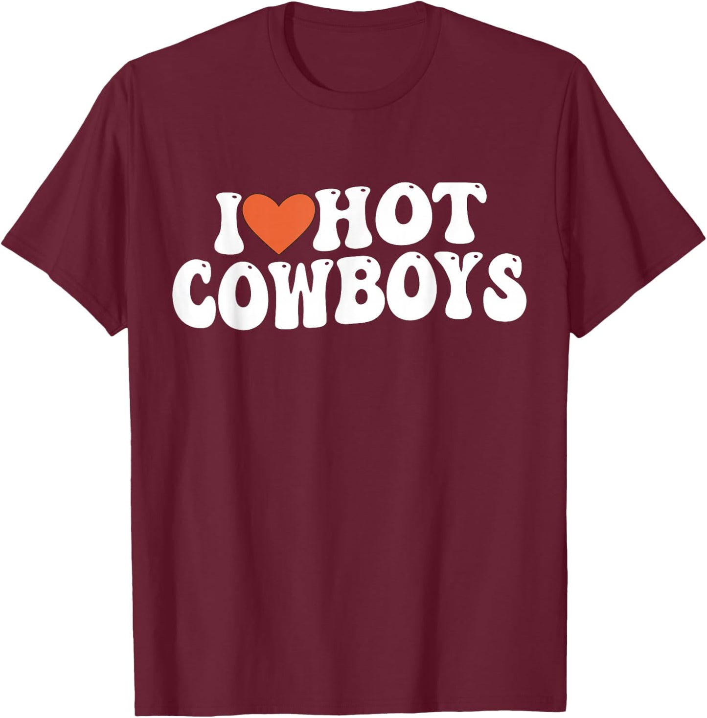 I Love Hot Cowboys Groovy Retro I Love Cowboys T-Shirt - T-Shirt | Maroon