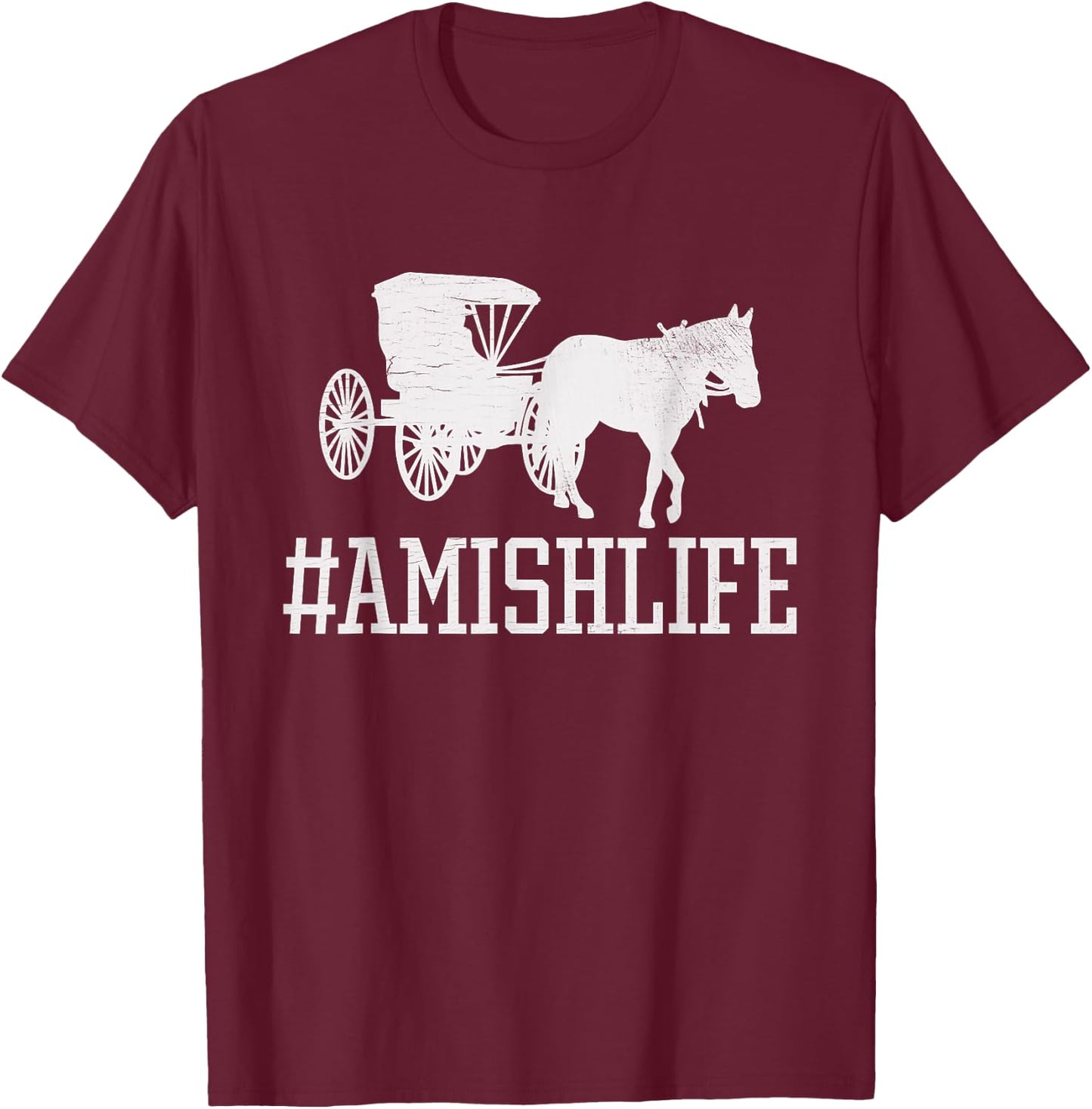 Amish Life - Funny Horse and Buggy #AmishLife T-Shirt - T-Shirt | Maroon