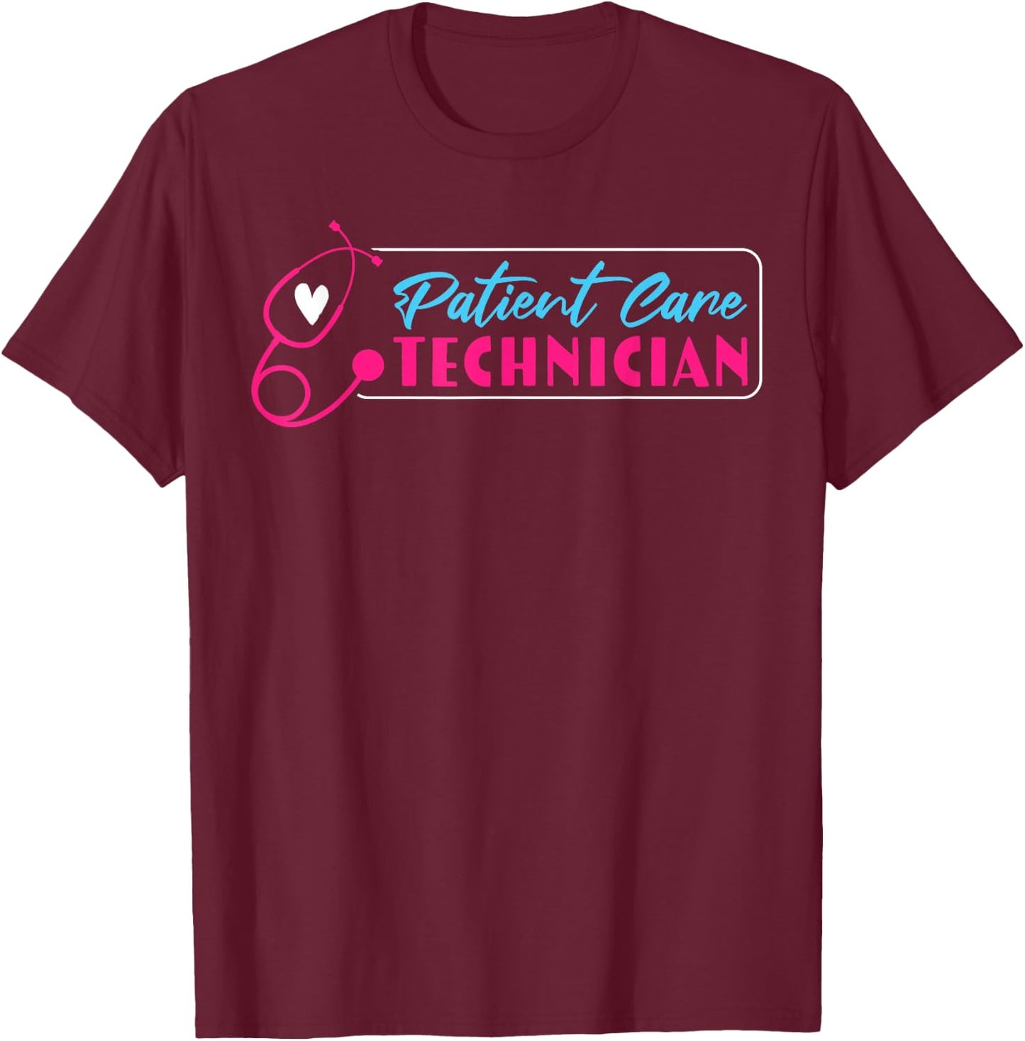 Patient Care Technician PCT Heart Stethoscope T-Shirt - T-Shirt | Maroon
