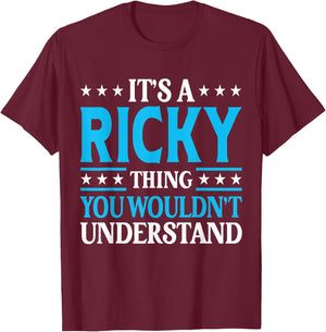 It's A Ricky Thing Personal Name Funny Ricky T-Shirt - T-Shirt | Maroon