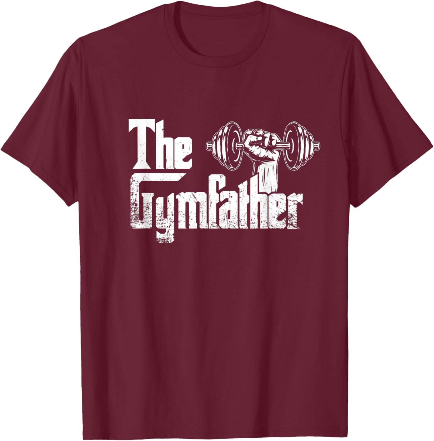 The Gym Father Lifting Weights Funny Dad Training Lift T-Shirt - T-Shirt | Maroon