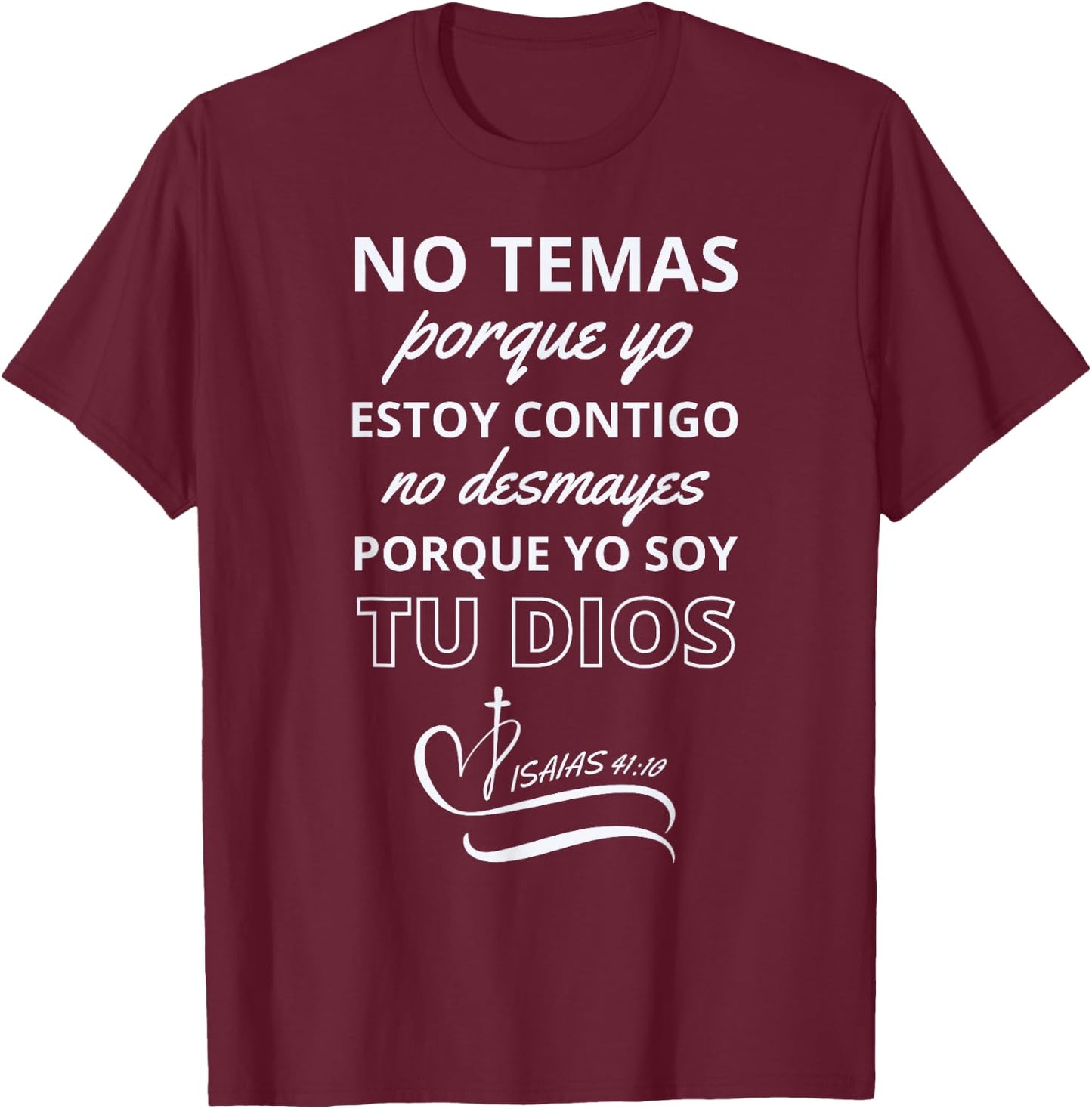 No Temas Christian Quote In Spanish Bible Verse Isaias 41:10 T-Shirt - T-Shirt | Maroon
