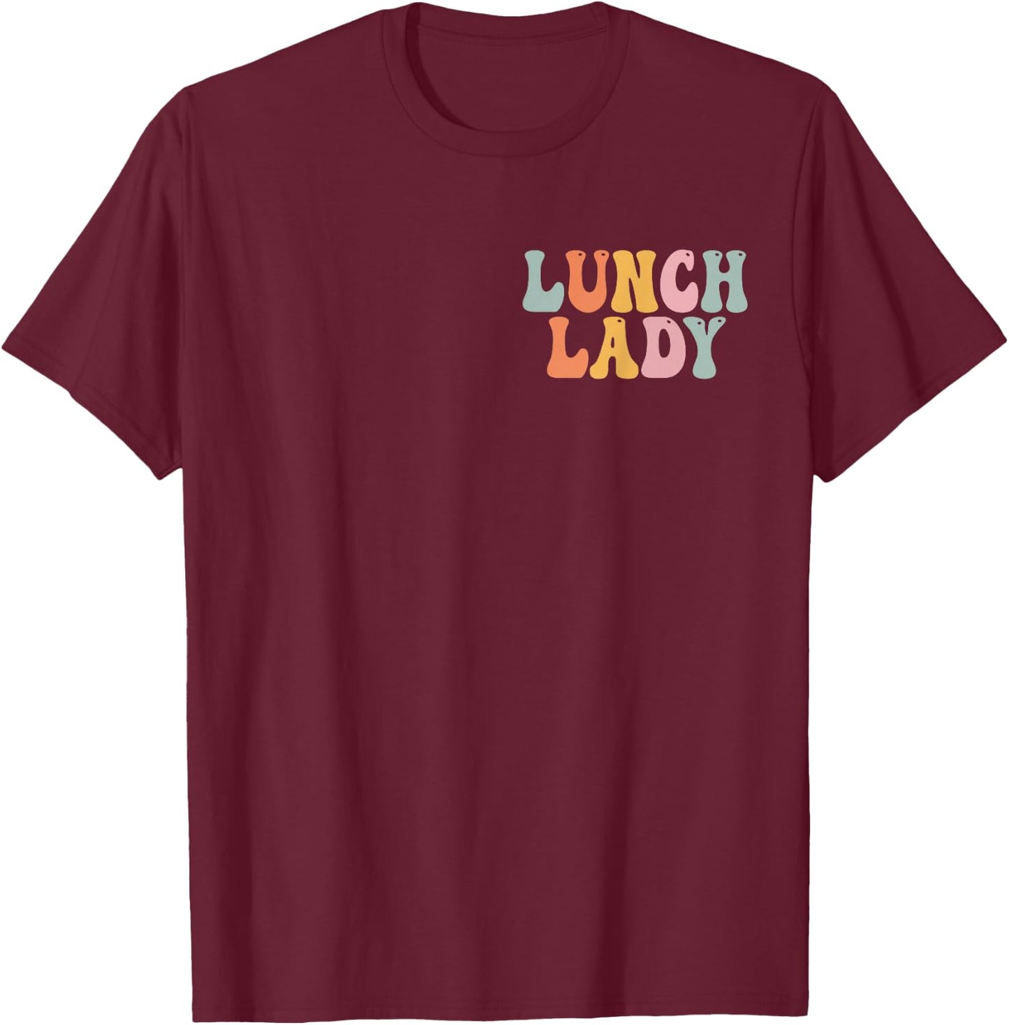 Lunch Lady Groovy Vintage Women Happy First Day of School T-Shirt - T-Shirt | Maroon