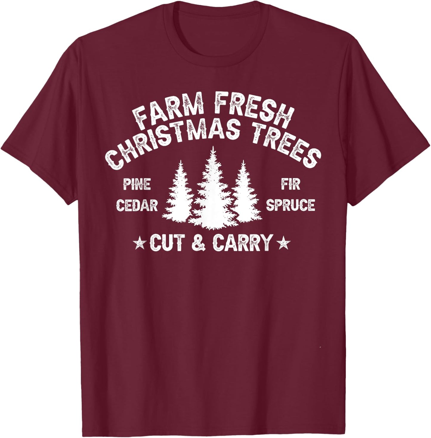 Farm Fresh Christmas Trees T-Shirt - T-Shirt | Maroon