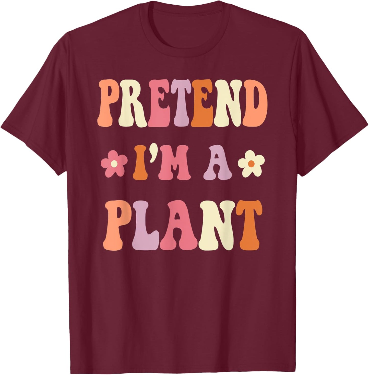 Retro Groovy Halloween Costume Shirts, Pretend I'm A PLANT T-Shirt - T-Shirt | Maroon