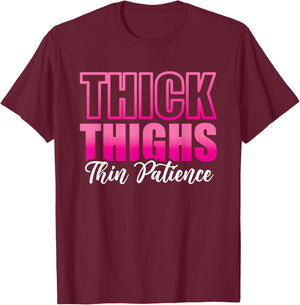 Women Gym Workout Fitness Exercise Thick Thighs Thin Patience T-Shirt - T-Shirt | Maroon