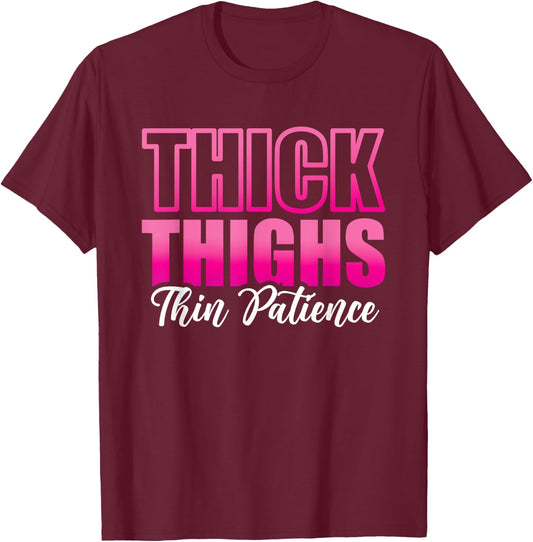 Women Gym Workout Fitness Exercise Thick Thighs Thin Patience T-Shirt - T-Shirt | Maroon