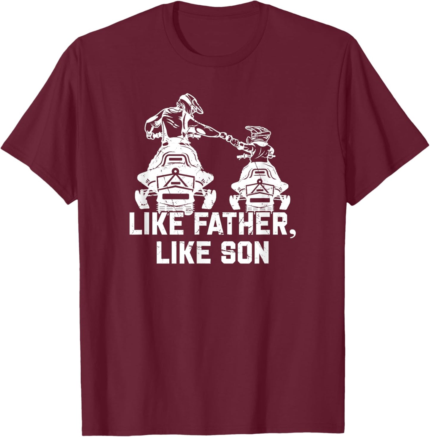 Snowmobile - Like Father Like Son Snowcross Gift T-Shirt - T-Shirt | Maroon