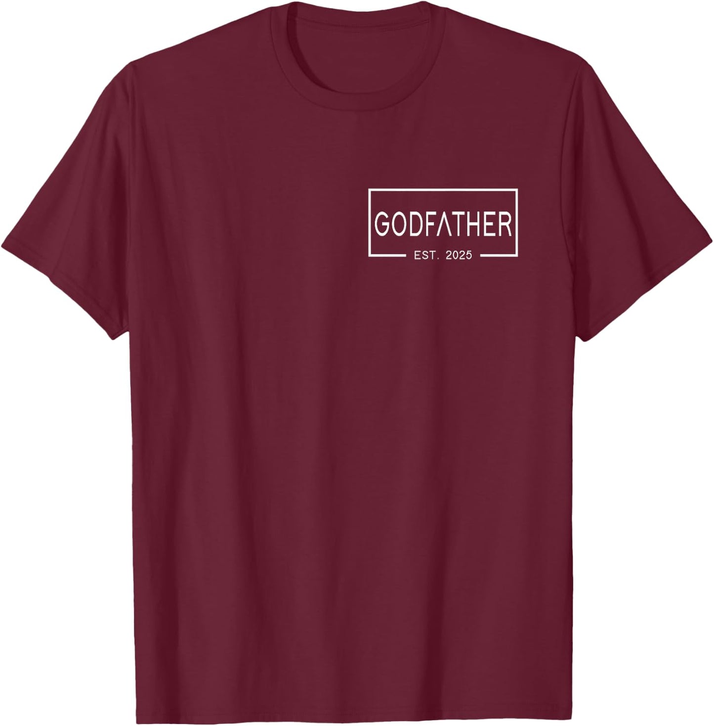 Godfather Est 2025 First Time Godfather Father's Day T-Shirt - T-Shirt | Maroon