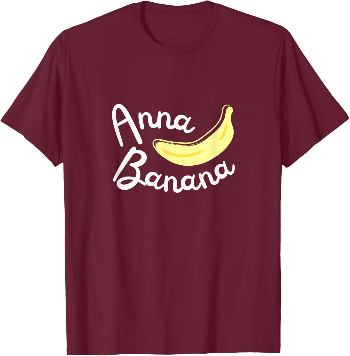 Anna Banana Nickname T-Shirt - T-Shirt | Maroon